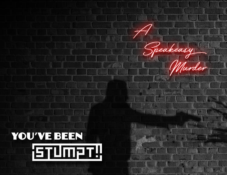 A Speakeasy Murder by Stumpt! Escape Rooms. A Speakeasy Murder by Stumpt! Escape Rooms.